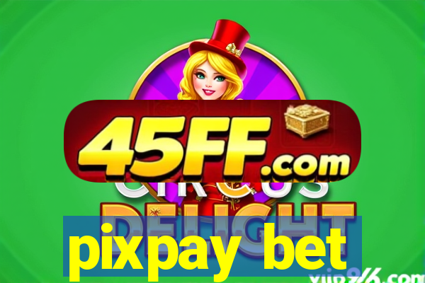 pixpay bet